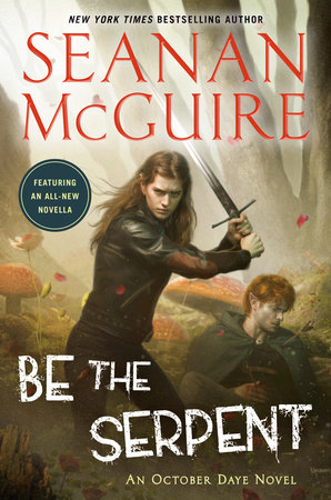 Be the Serpent By Seanan McGuire