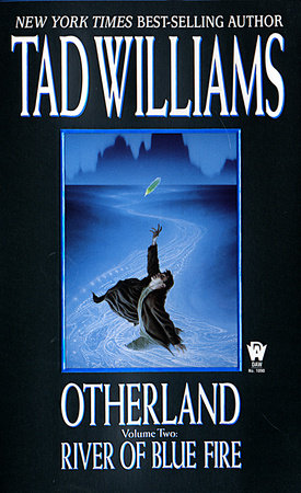 Otherland: River of Blue Fire By Tad Williams