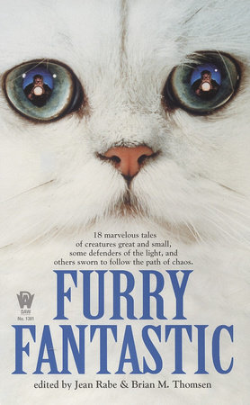Furry Fantastic By Jean Rabe and Brian M. Thomsen