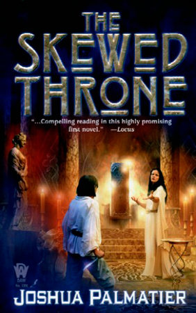 The Skewed Throne By Joshua Palmatier
