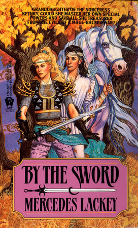 By the Sword By Mercedes Lackey