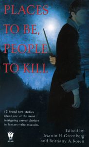 Places To Be, People To Kill By Martin H. Greenberg and Brittiany A. Koren