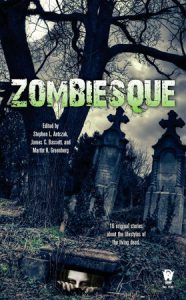 Zombiesque By Stephen L. Antczak, James C. Bassett, and Martin H. Greenberg