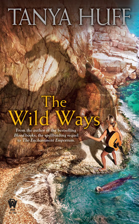 The Wild Ways By Tanya Huff