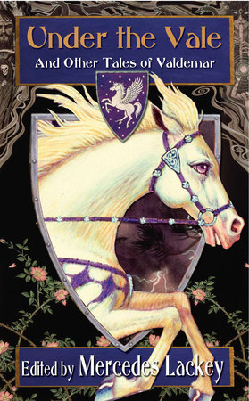 Under the Vale and Other Tales of Valdemar By Mercedes Lackey