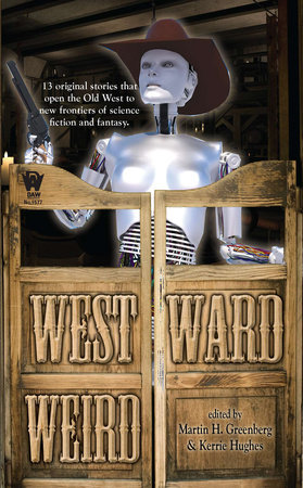 Westward Weird By Martin H. Greenberg and Kerrie L. Hughes