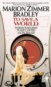 To Save A World (Darkover Omnibus #7)