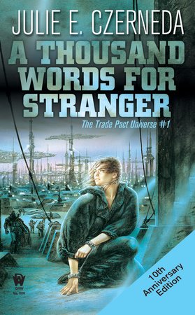 A Thousand Words for Stranger By Julie E. Czerneda