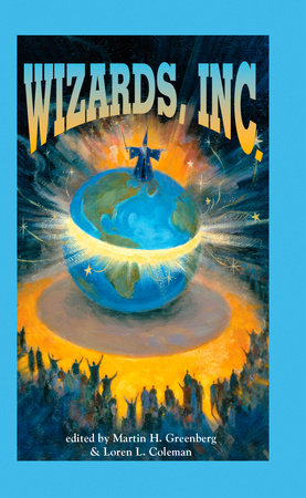 Wizards, Inc. By Martin H. Greenberg and M. Coleman
