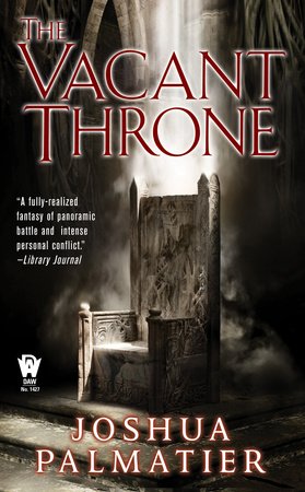 The Vacant Throne By Joshua Palmatier