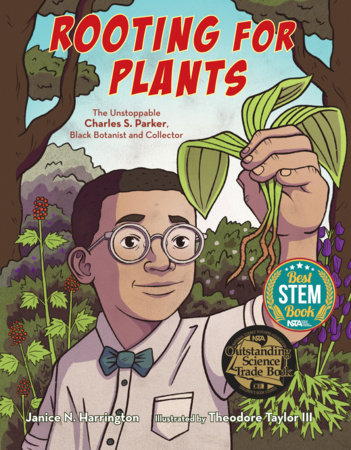 Rooting for Plants By Janice N. Harrington; Illustrated by Theodore Taylor III