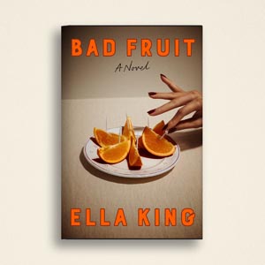 Bad Fruit, Astra House Recommended Reads