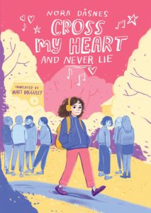 Cross My Heart and Never Lie By Nora Dåsnes