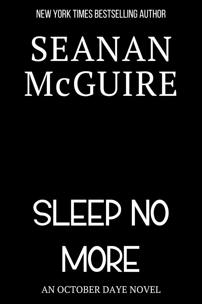 Sleep No More By Seanan McGuire