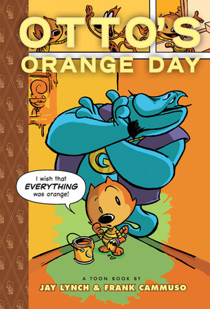 Otto’s Orange Day By Jay Lynch