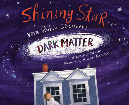 Shining Star By Suzanne Slade; Illustrated by Susan Reagan