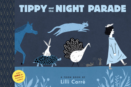 Tippy and the Night Parade By Lilli Carre