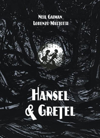 Hansel and Gretel Standard Edition (A Toon Graphic) By Neil Gaiman
