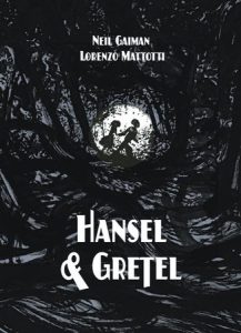 Hansel and Gretel Oversized Deluxe Edition (A Toon Graphic) By Neil Gaiman