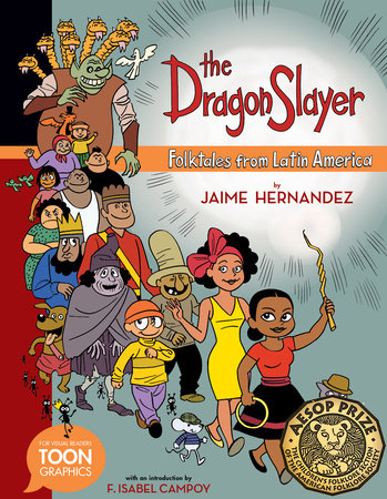 The Dragon Slayer: Folktales from Latin America By Jaime Hernandez And Introduction By F. Isabel Campoy