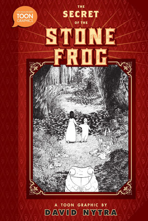 The Secret of the Stone Frog By David Nytra