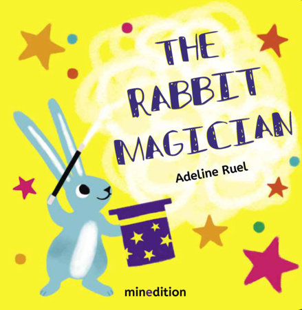 The Rabbit Magician By Adeline Ruel
