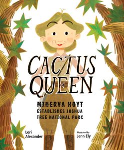 Cactus Queen By Lori Alexander; Illustrated by Jenn Ely