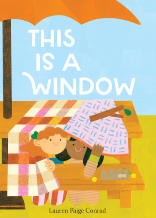 This Is a Window By Lauren Paige Conrad