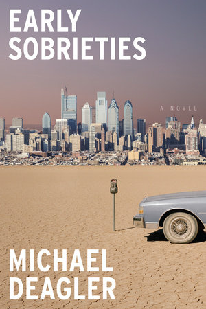 Early Sobrieties By Michael Deagler