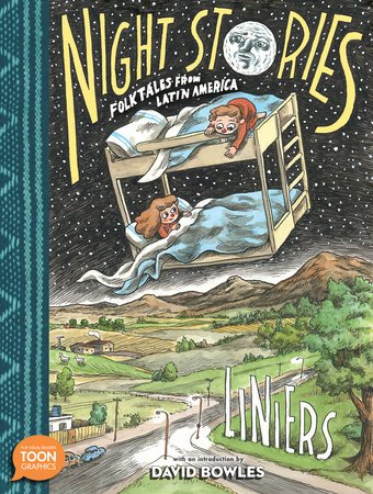 Night Stories: Folktales from Latin America By Liniers