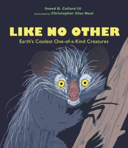 Like No Other By Sneed B. Collard III; Illustrated by Christopher Silas Neal
