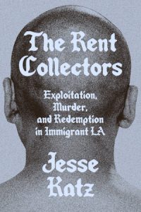 The Rent Collectors By Jesse Katz