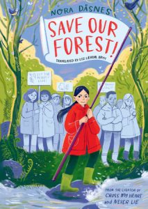 Save Our Forest! By Nora Dåsnes