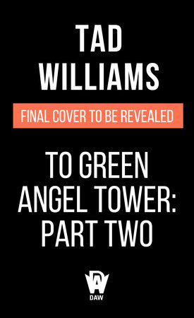 To Green Angel Tower: Part Two By Tad Williams