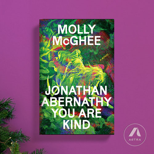 Jonathan abernathy You Are Kind by Molly McGee, Astra House Holiday Gift Guide