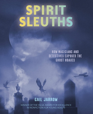 Spirit Sleuths By Gail Jarrow