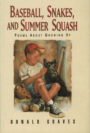 Baseball, Snakes, and Summer Squash By Donald Graves