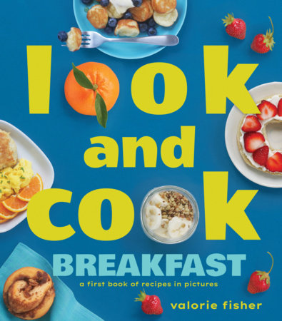 Look and Cook Breakfast By Valorie Fisher