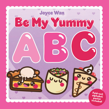 Be My Yummy ABC By Joyce Wan