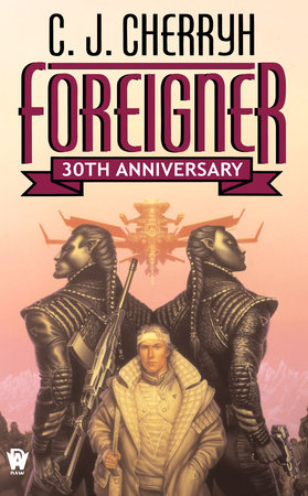 Foreigner: 30th Anniversary Edition By C. J. Cherryh