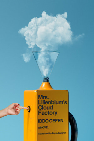 Mrs. Lilienblum’s Cloud Factory By Iddo Gefen