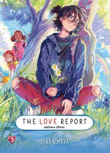 The Love Report Volume 3 By BeKa; Illustrated by Maya