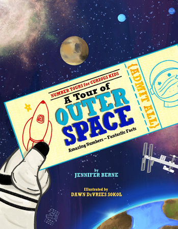 A Tour of Outer Space By Jennifer Berne; Illustrated by Dawn DeVries Sokol