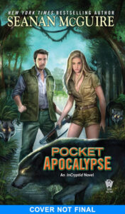 Pocket Apocalypse By Seanan McGuire