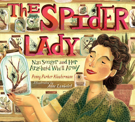 The Spider Lady By Penny Parker Klostermann; Illustrated by Anne Lambelet