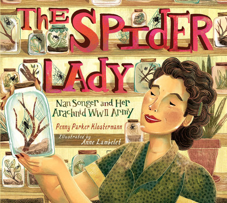 The Spider Lady By Penny Parker Klostermann; Illustrated by Anne Lambelet