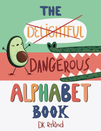 The Dangerous Alphabet Book By DK Ryland