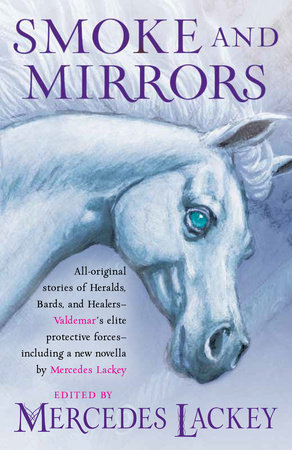 Smoke and Mirrors By Mercedes Lackey