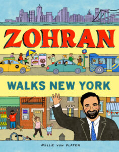 Zohran Walks New York By Millie von Platen